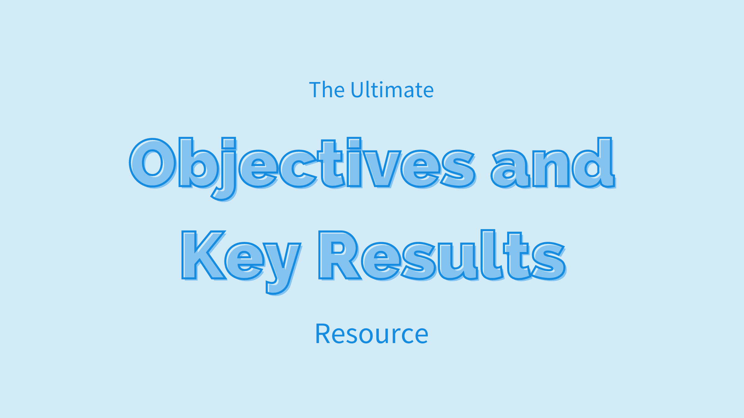 Okr The Ultimate Objectives And Key Results Resource